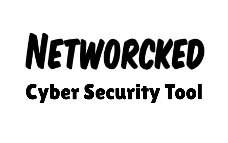 NetWorcked – Cyber Security Tool